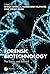 Forensic Biotechnology: The Basics and Beyond