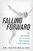Falling Forward: The New Science of Resilience and Personal Transformation