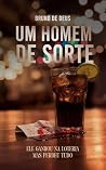 Um homem de sorte: Ele ganhou na loteria, mas perdeu tudo (Portuguese Edition) Book cover for Um homem de sorte: Ele ganhou na loteria, mas perdeu tudo (Portuguese Edition)