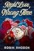 Right Love, Wrong Time