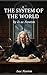 The System of the World by Isaac Newton The System of the World by Isaac Newton