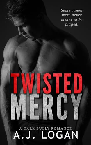 Twisted Mercy: A Dark High School Bully Romance (Belgrave Academy Book 1)