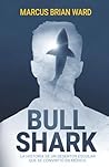 Bull Shark: La historia de un desertor escolar que se convirtió en médico (Spanish Edition)