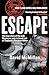 Escape: The True Story of t...