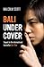 Bali Undercover
