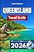 QUEENSLAND TRAVEL GUIDE 202...