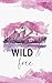 Wild & Free (Emerald Falls Novels)