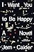 I Want You to Be Happy