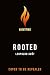 Rooted