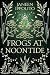 Frogs At Noontide: A Quirky...
