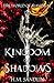 Kingdom of Shadows: An epic...