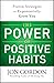 The Power of Positive Habits: Proven Strategies to Exponentially Grow You (Jon Gordon)