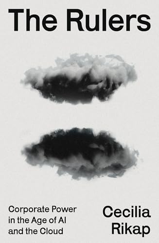 The Rulers: Corporate Power in the Age of AI and the Cloud (Paperback)