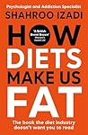 How Diets Make Us...
