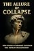 The Allure of Collapse by KAEL STRIDER