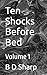 Ten Shocks Before Bed by B.D. Sharp