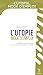 L' utopie, mode d'emploi