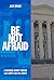Be Not Afraid by Jack Drake