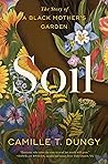 Book cover for Soil: The Story of a Black Mother's Garden