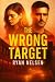 The Wrong Target by Ryan Nelsen