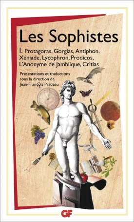 Les Sophistes I, De Protagoras à Critias - Fragments et témoignages