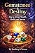 Gemstones & Destiny: How to...