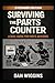 Surviving the Parts Counter by Dan Wiggins