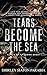 Tears Become the Sea: A Tale of Tinagong Dagat (Love of Legend)