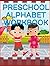Preschool Alphabet Workbook by Bright Kids Publishing
