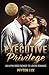 Executive Privilege by Peyton Lux