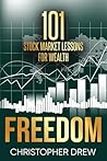 101 Stock Market Lessons for Wealth: Stock Market Wisdom That Most Investors Never Learn