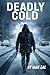 Deadly cold | A story of th...