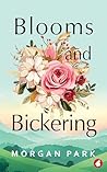 Blooms and Bickering