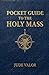 Pocket Guide to the Holy Ma...