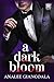 A Dark Bloom: Mafia Captor/Captive Dark Romance (The Donati Famiglia Book 2)