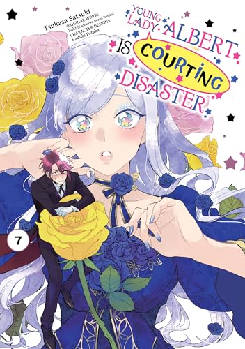 Young Lady Albert Is Courting Disaster (Manga) Volume 7