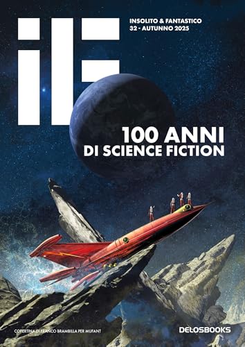 IF 32. 100 Anni di science fiction (Italian Edition)
