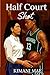 Half Court Shot: A Sapphic ...