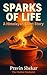 SPARKS OF LIFE by Pravin Shekar
