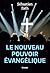 Le nouveau pouvoir évangélique by Sébastien Fath