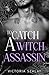 To Catch a Witch Assassin
