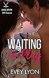 Waiting to Play