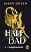 Half Bad (Tome 1) - Traque ...