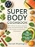 Super body Cookbook: The Ul...