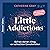Little Addictions. Befreie ...