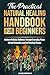 The Practical Natural Healing Handbook for Beginners by James Meridian