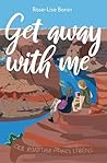 Get away with me:...