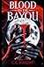 Blood On The Bayou