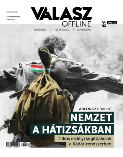 Nemzet a hátizsákban - Titkos erdélyi segítőakciók a Kádár-rendszerben (Válasz Offline, #5)