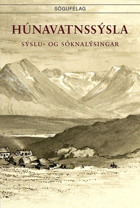Húnavatnssýsla: sýslu- og sóknalýsingar Hins íslenska bókmenntafélags 1839-1873, auk nokkurra heimilda frá 18. og 19. öld
